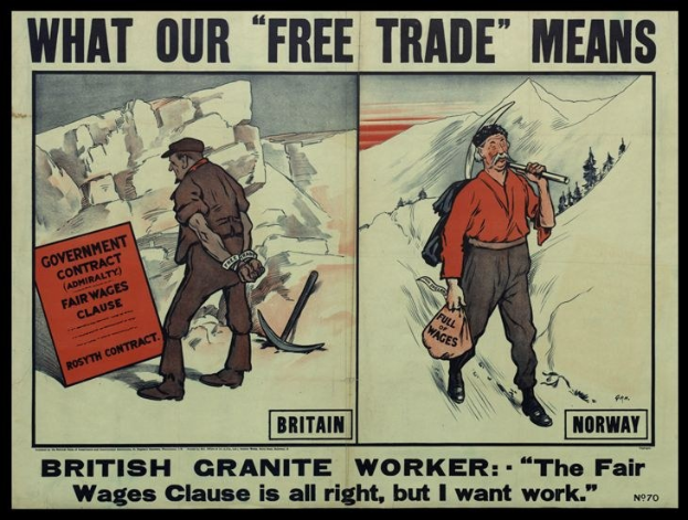 Plakat mit zwei Personen vor einer Berg- und Baumkulisse, mit dem Text "Was unser freier Handel bedeutet - britischer Granitarbeiter - Die faire Lohnklausel ist in Ordnung, aber ich will Arbeit."